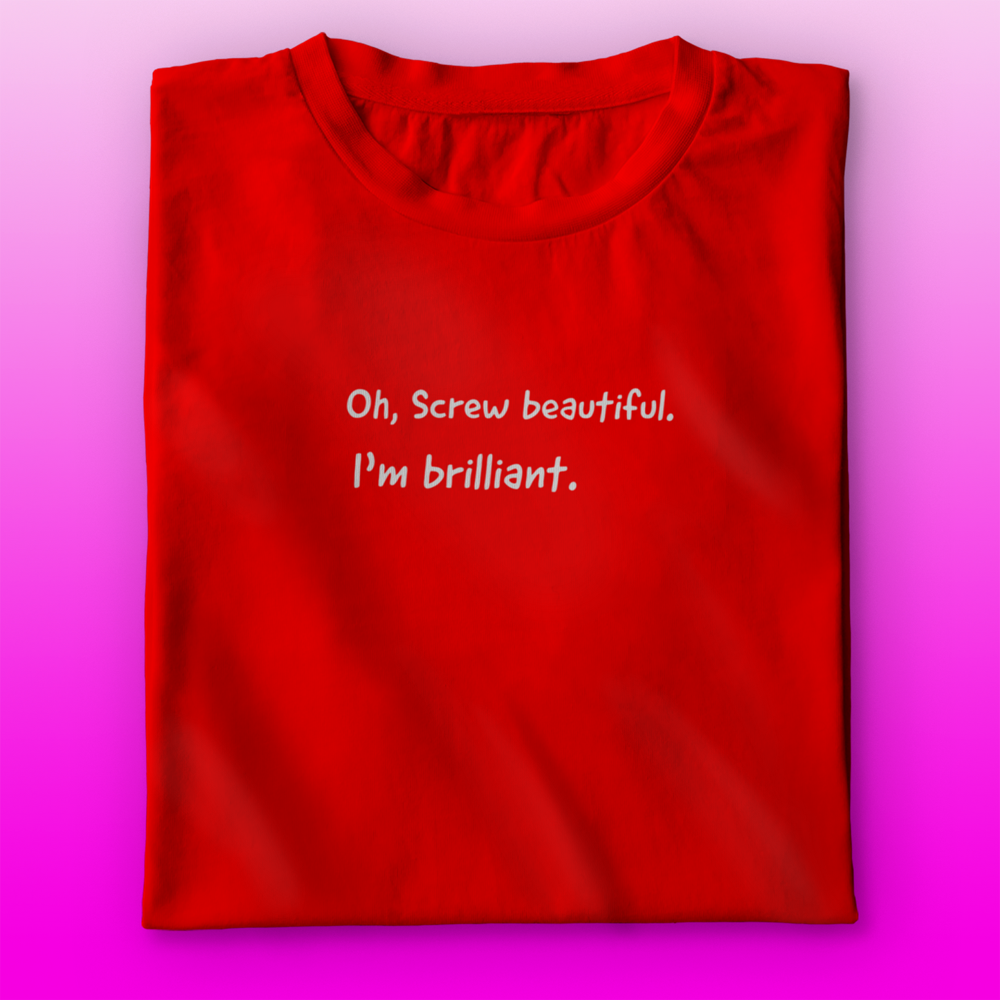 I'm Brilliant T-shirt