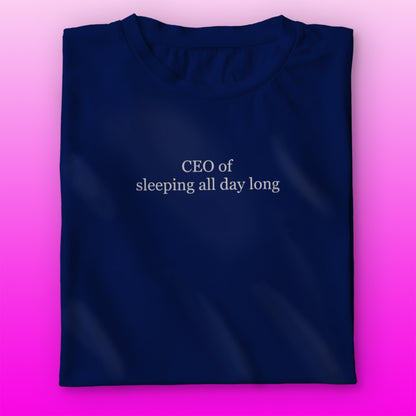 CEO of Sleeping T-shirt