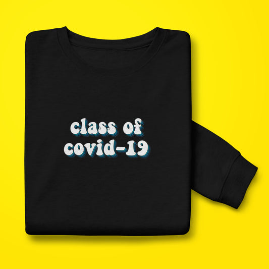 Class of Covid-19 Sweatshirt