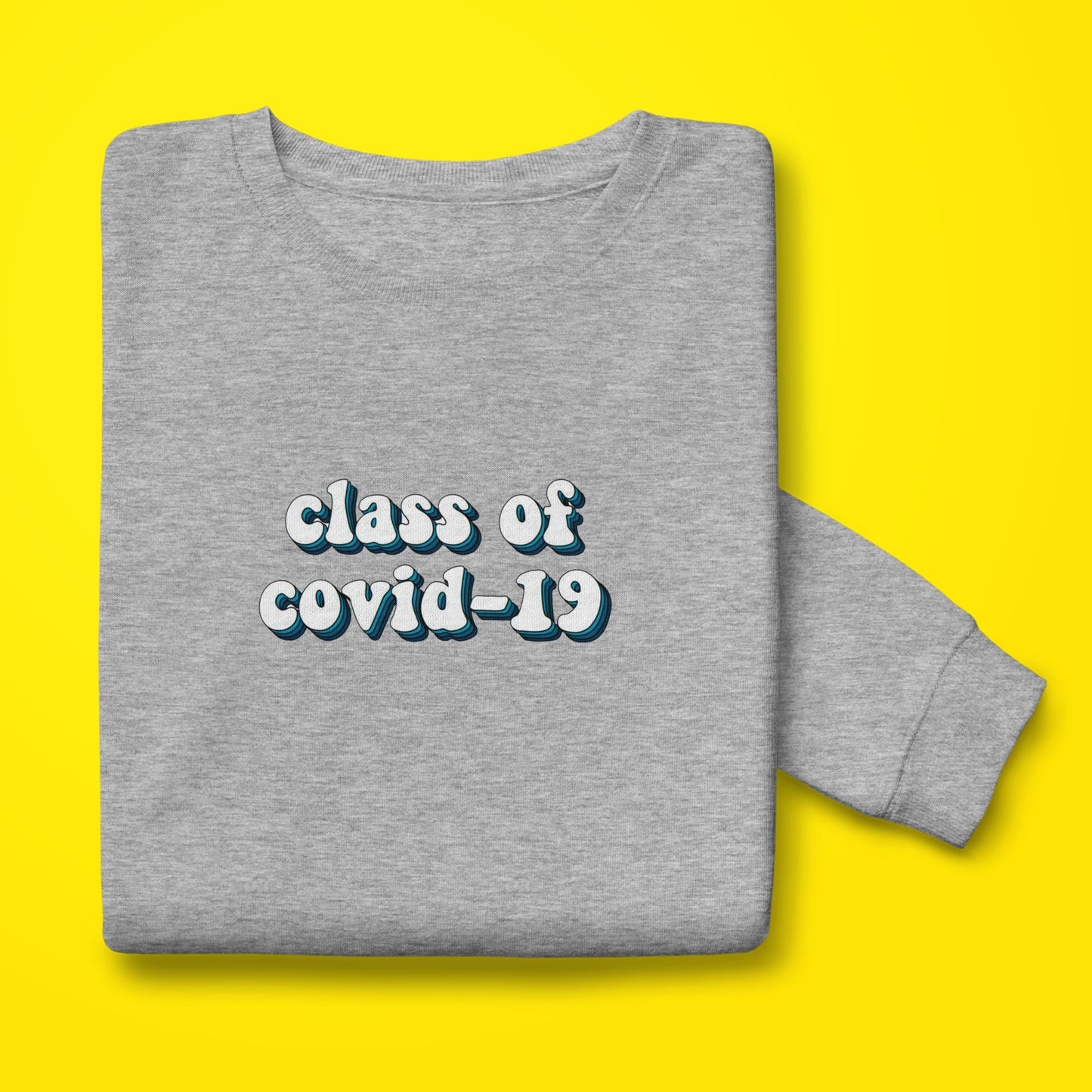 Class of Covid-19 Sweatshirt