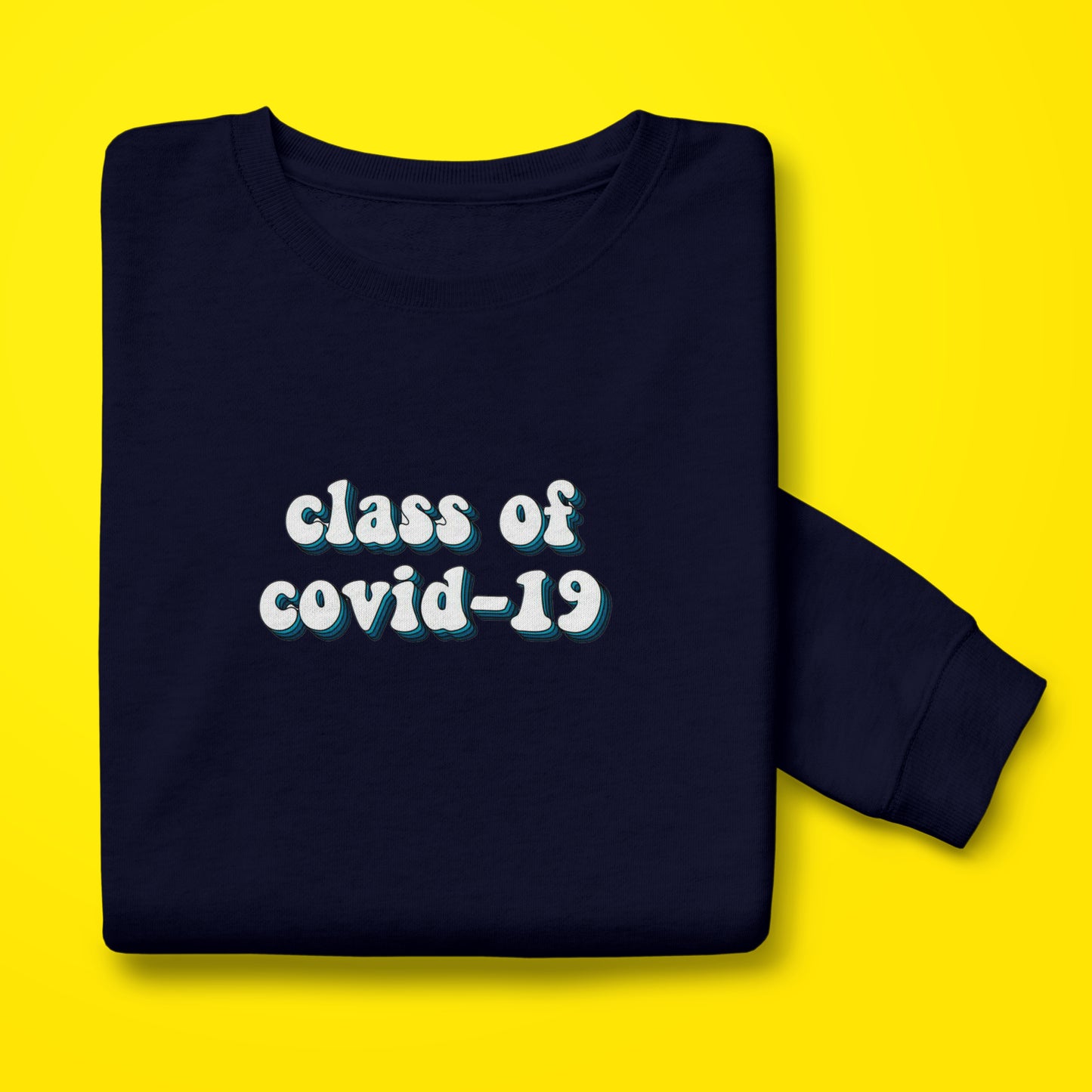 Class of Covid-19 Sweatshirt