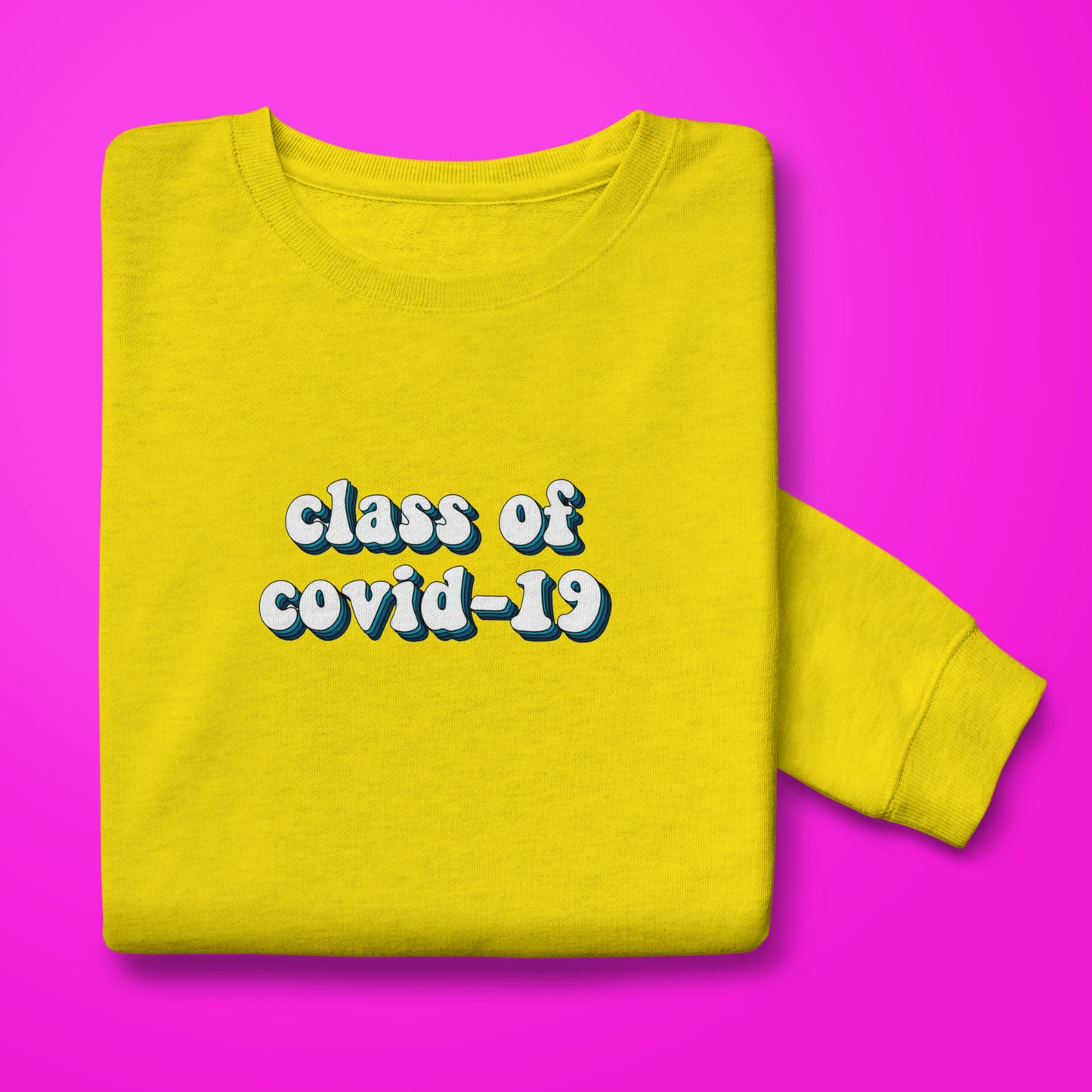 Class of Covid-19 Sweatshirt