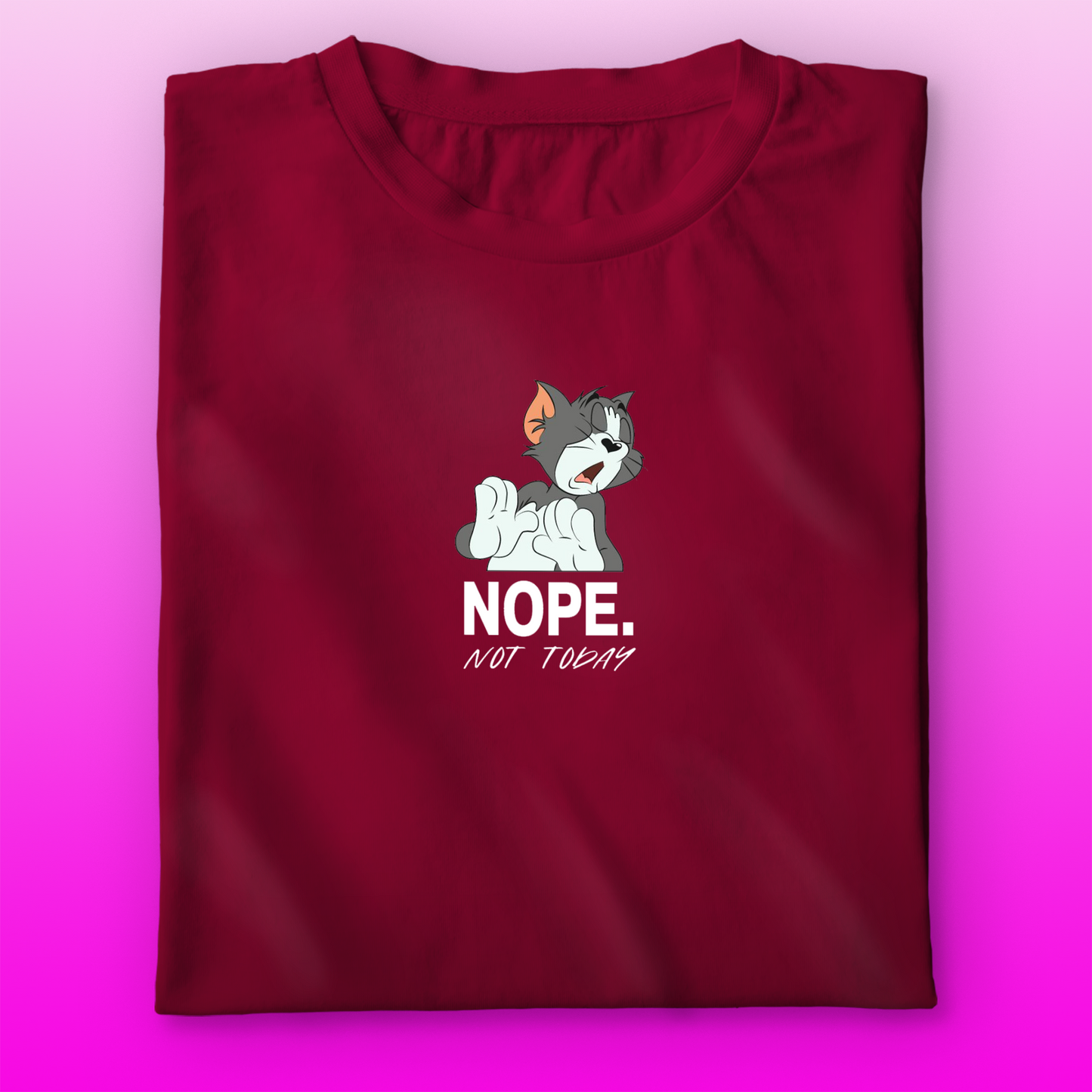 Not Today T-shirt