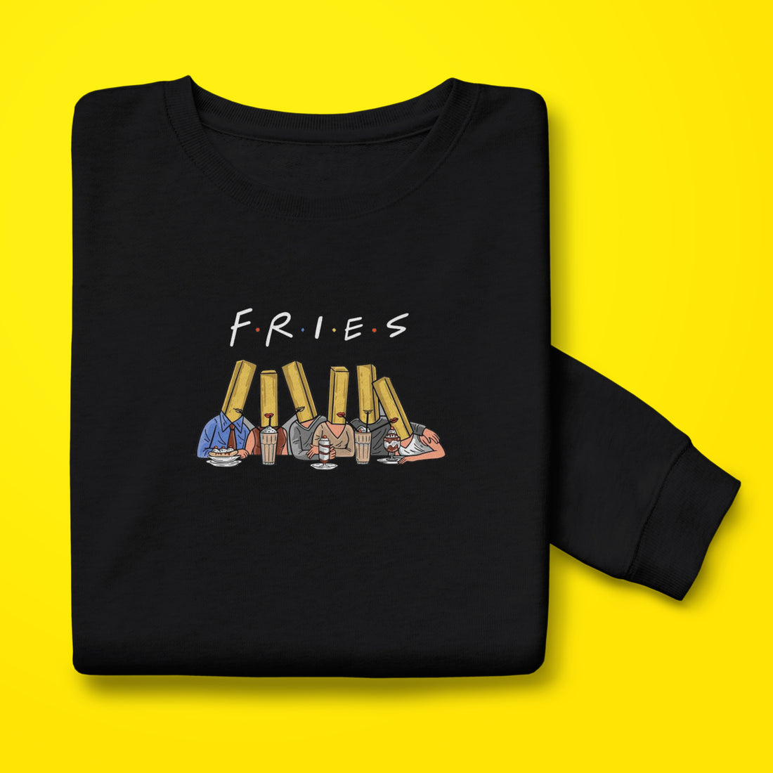 F.R.I.E.S Sweatshirt