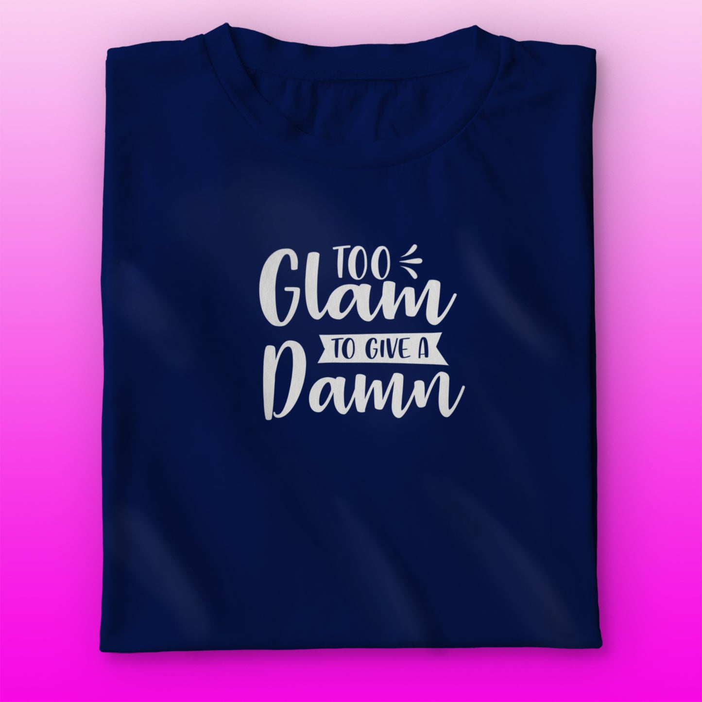 Glam Damn T-shirt