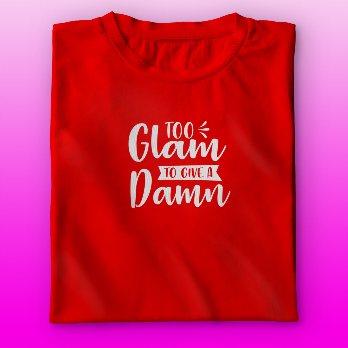 Glam Damn T-shirt