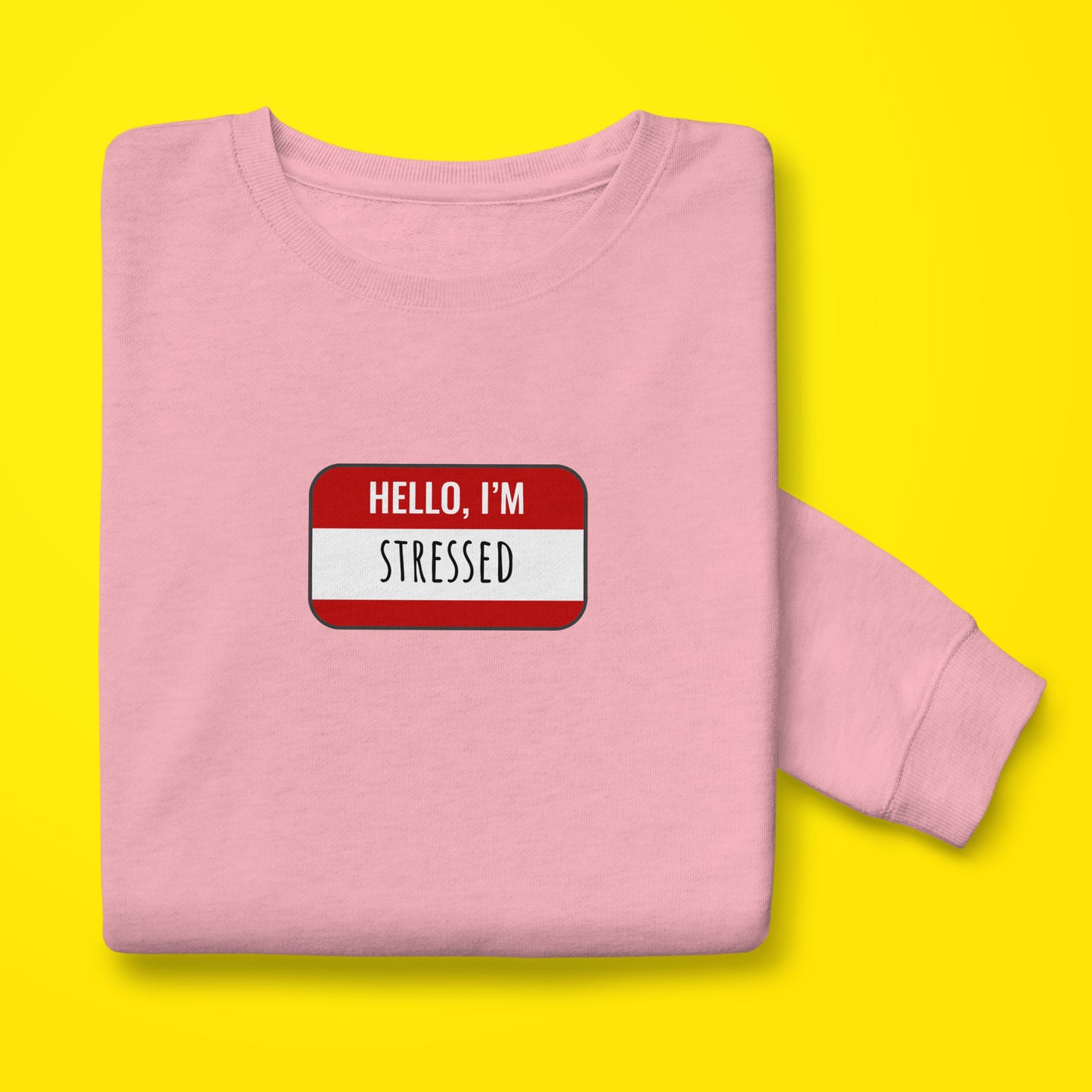 Stressed Sweatshirt