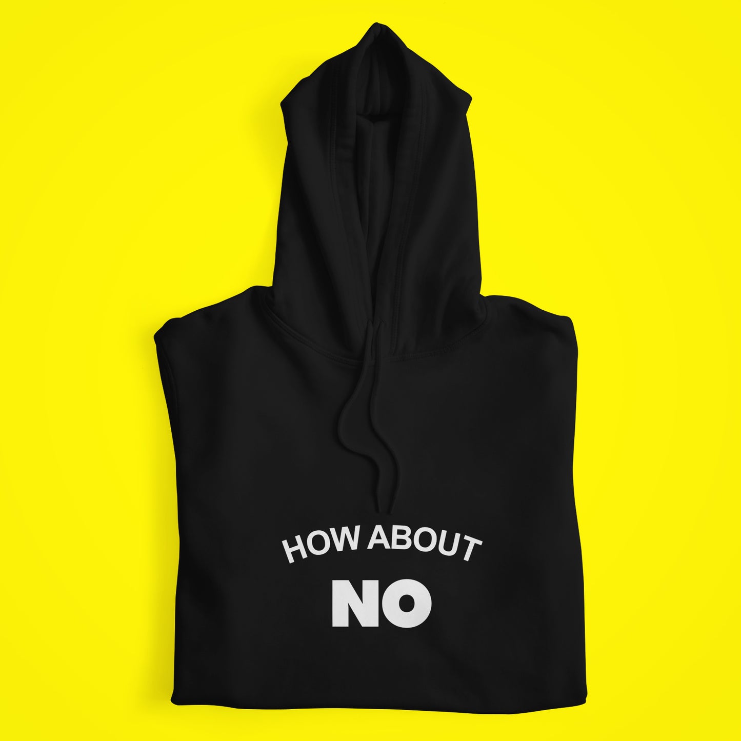 How About No Hoodie