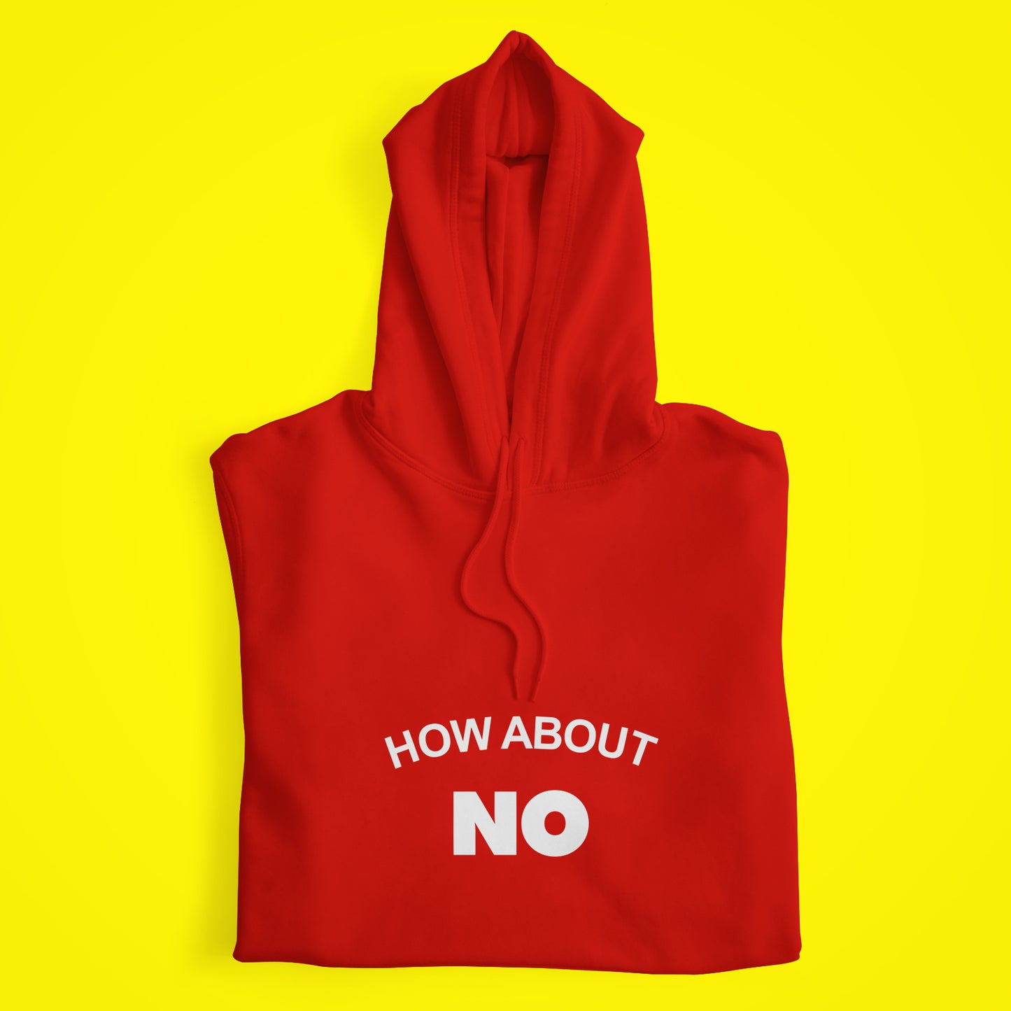 How About No Hoodie