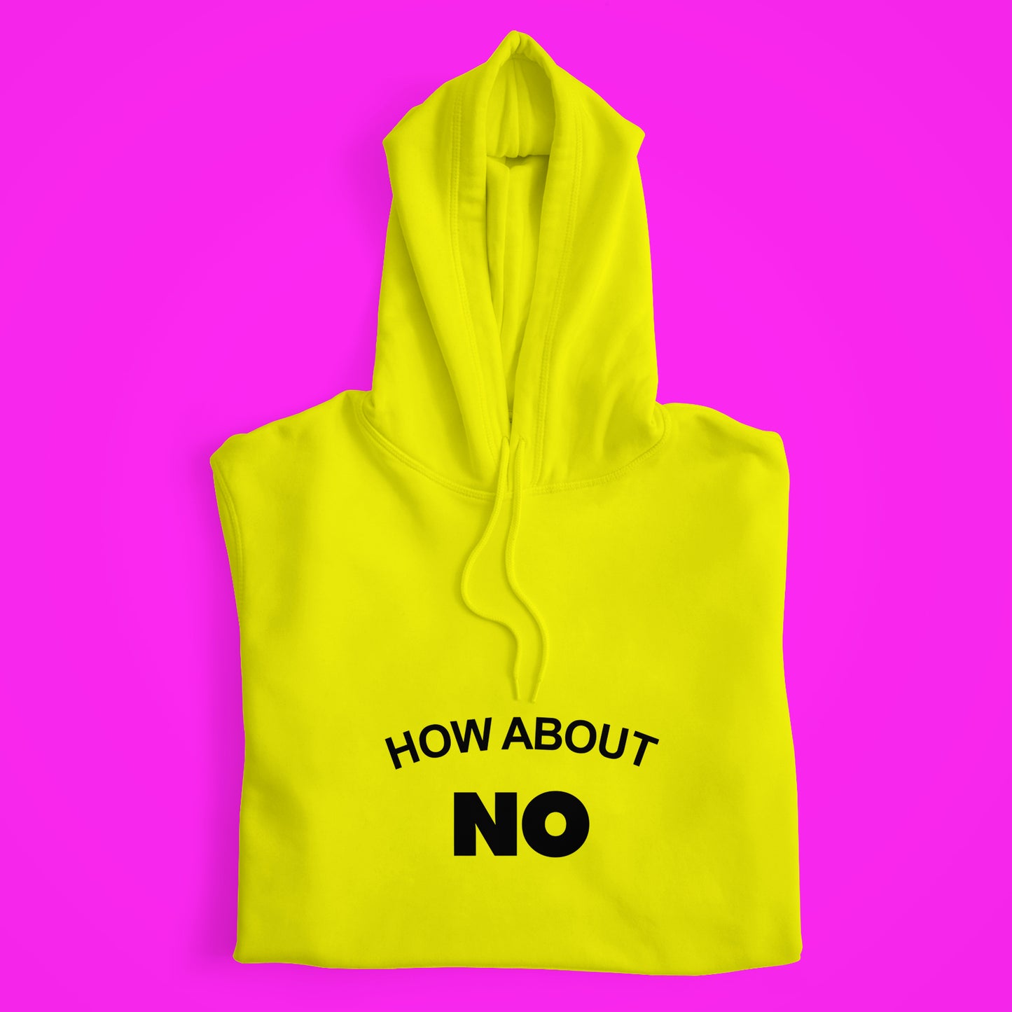 How About No Hoodie