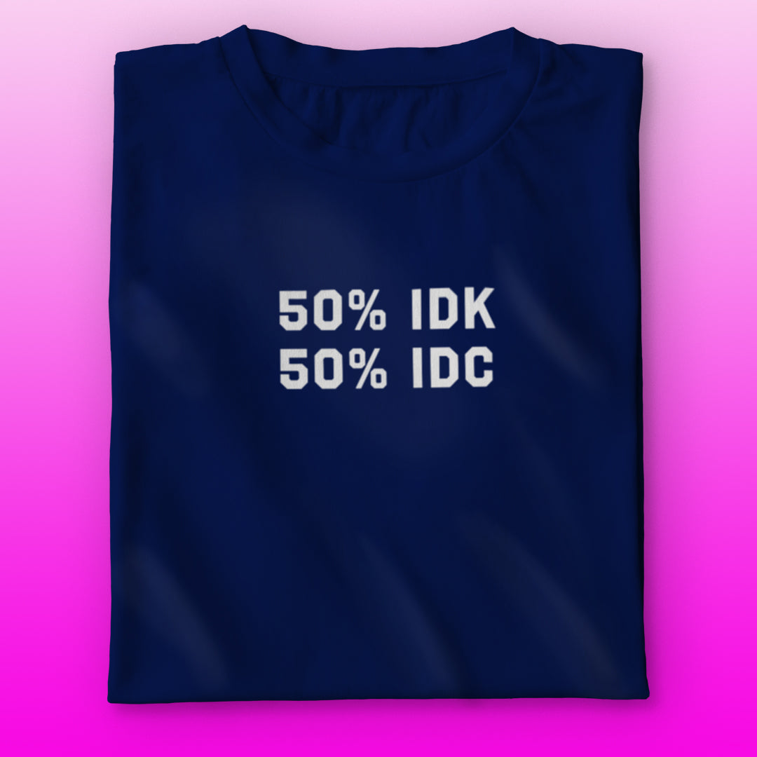 IDK IDC T-shirt