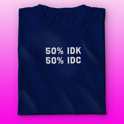 IDK IDC T-shirt