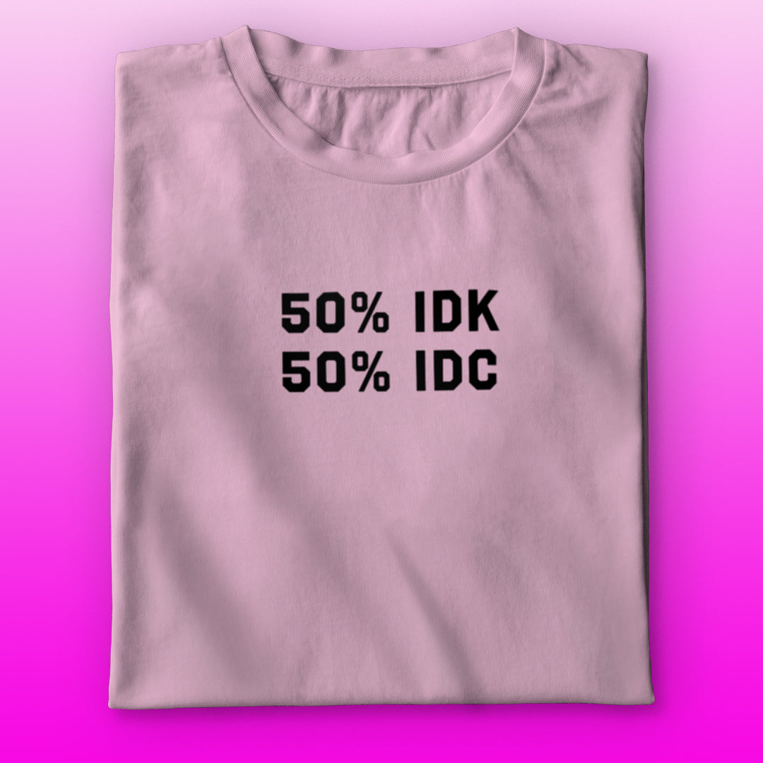 IDK IDC T-shirt