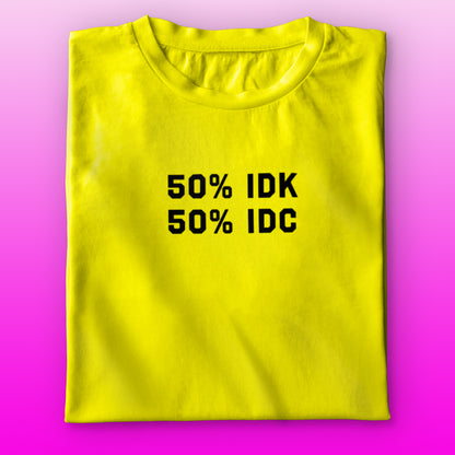 IDK IDC T-shirt