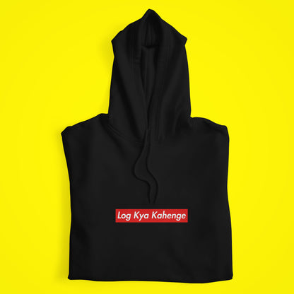 Log Kya Kahenge Hoodie