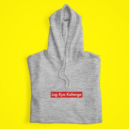 Log Kya Kahenge Hoodie