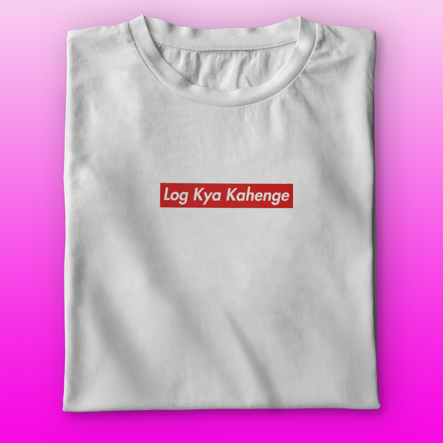 Log Kya Kahenge T-shirt