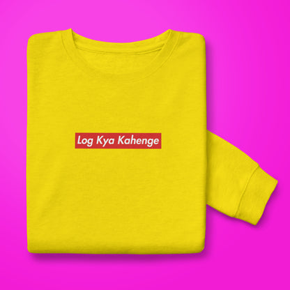 Log Kya Kahenge sweatshirt