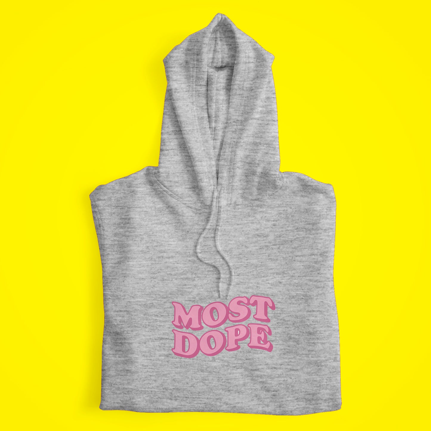 Most Dope Hoodie