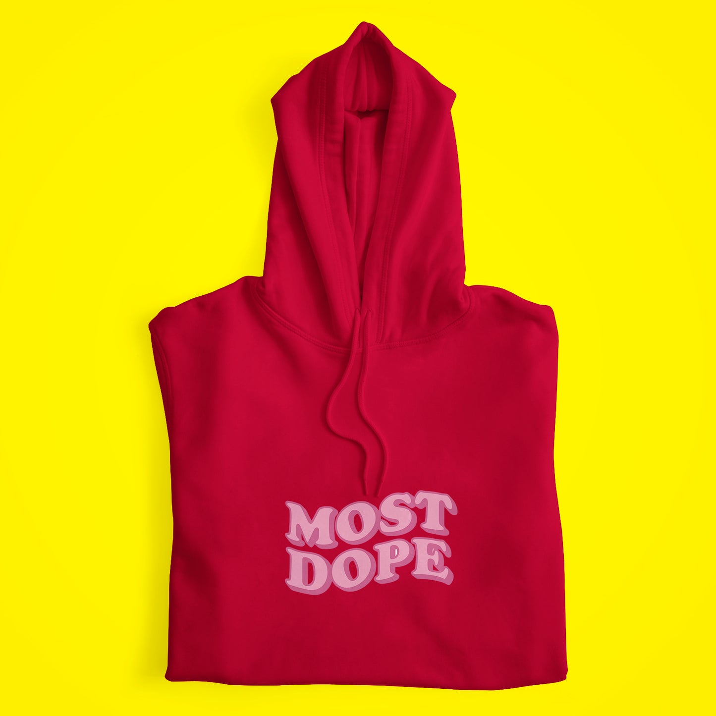 Most Dope Hoodie