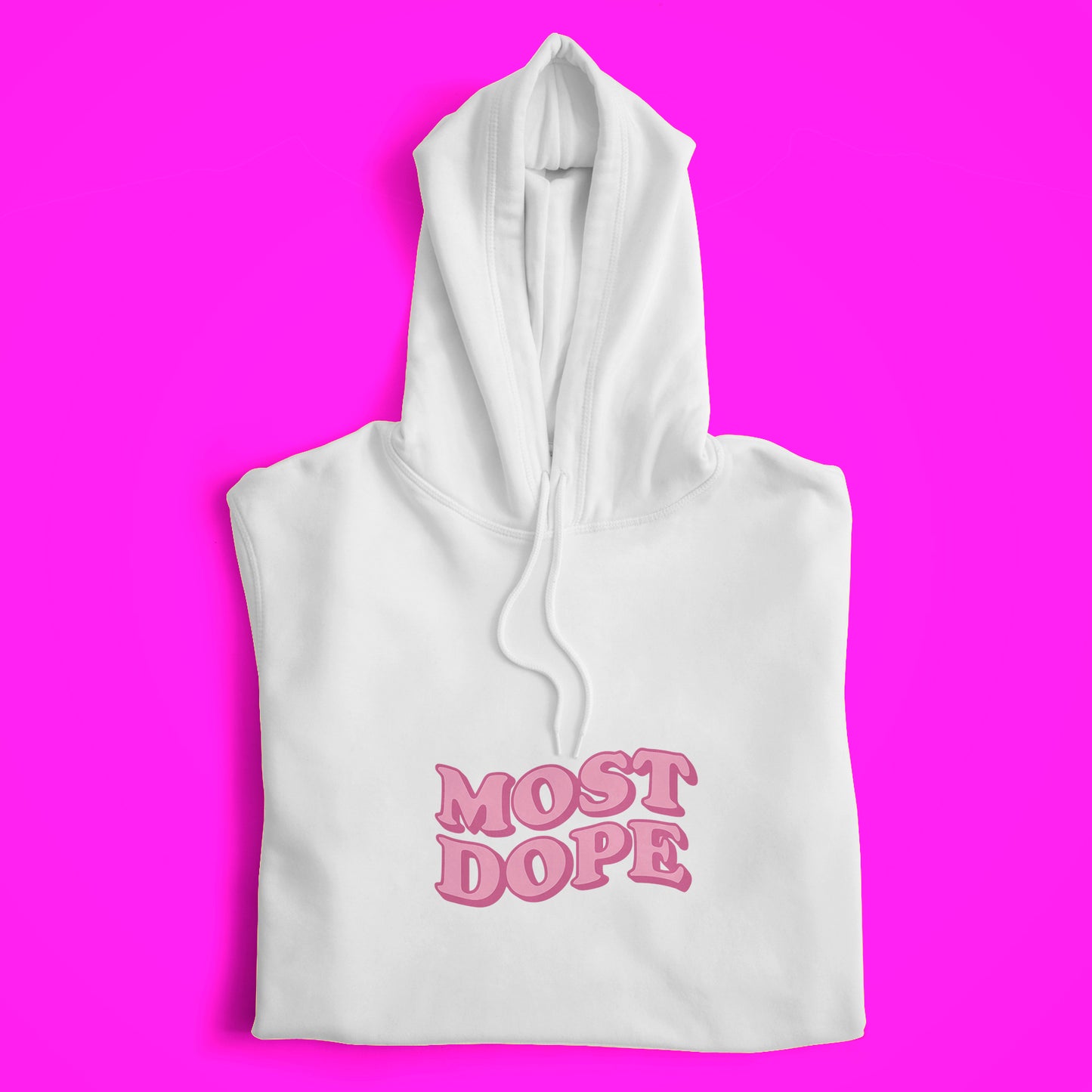 Most Dope Hoodie