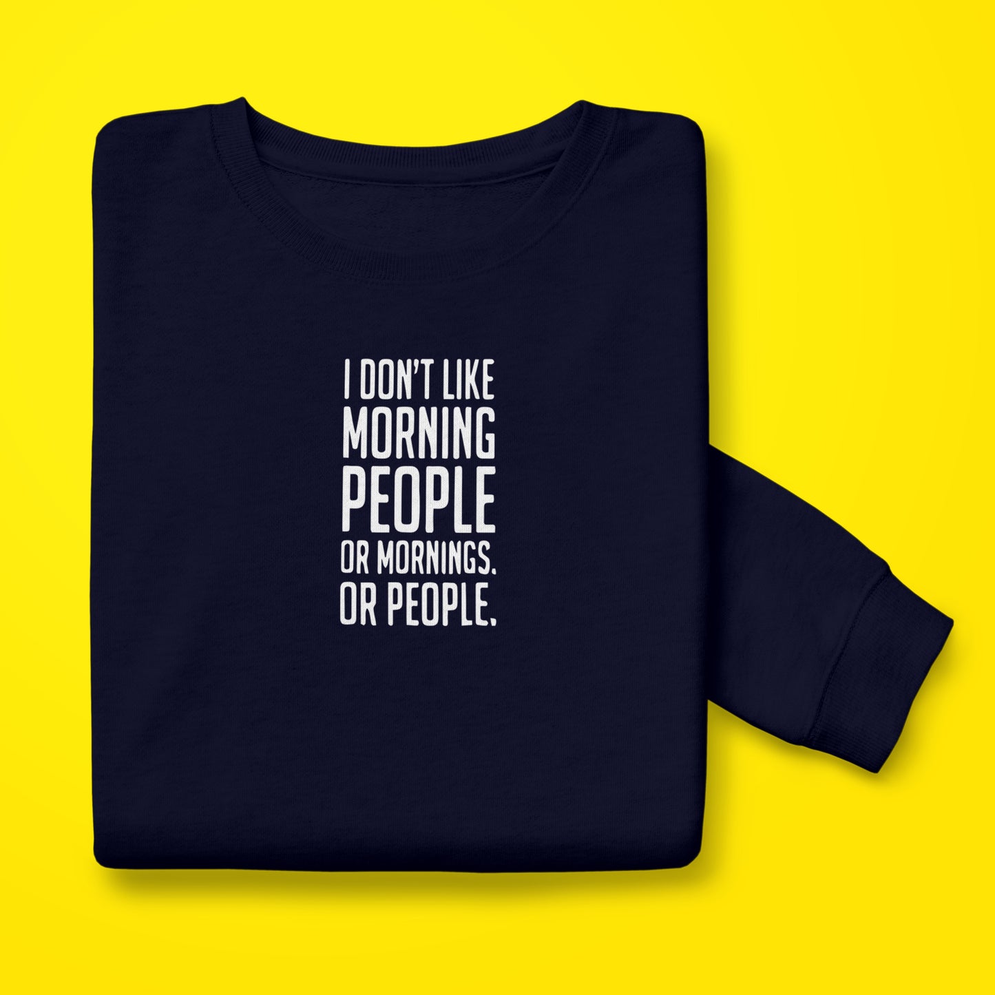 Morning People sweatshirt