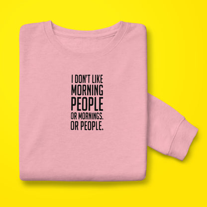 Morning People sweatshirt