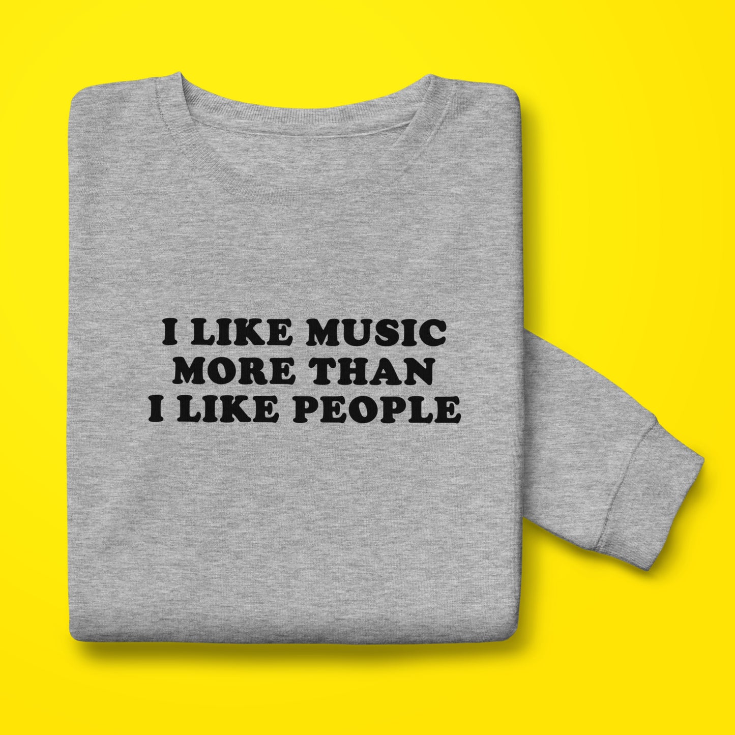 I Like Music Sweatshirt