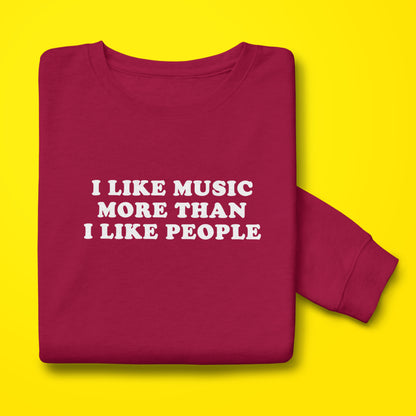 I Like Music Sweatshirt