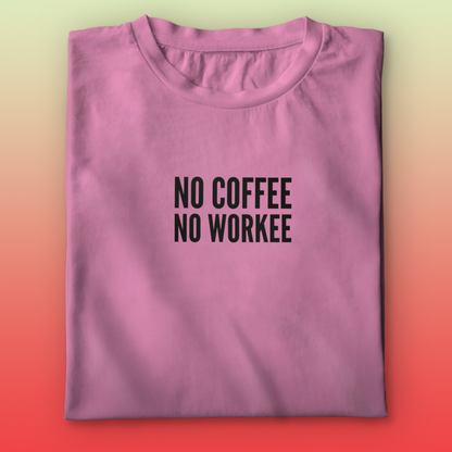 No Coffee T-shirt