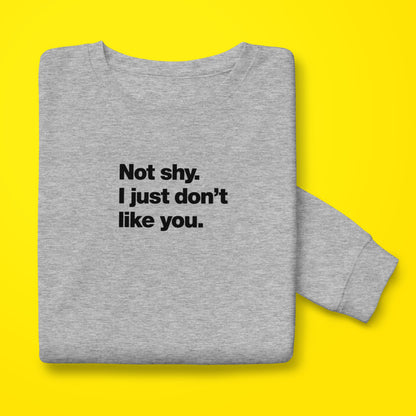 Not Shy sweatshirt