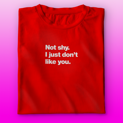 Not Shy T-shirt