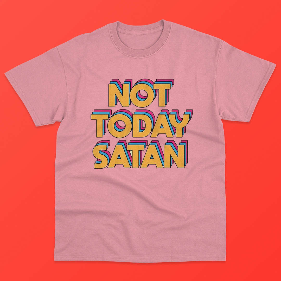 Not Today Satan T-shirt