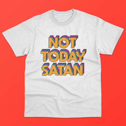 Not Today Satan T-shirt