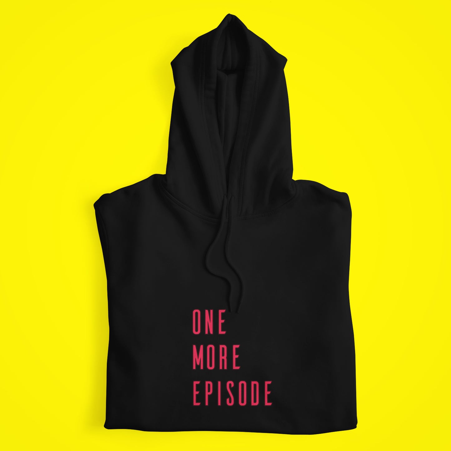 One More Episode Hoodie