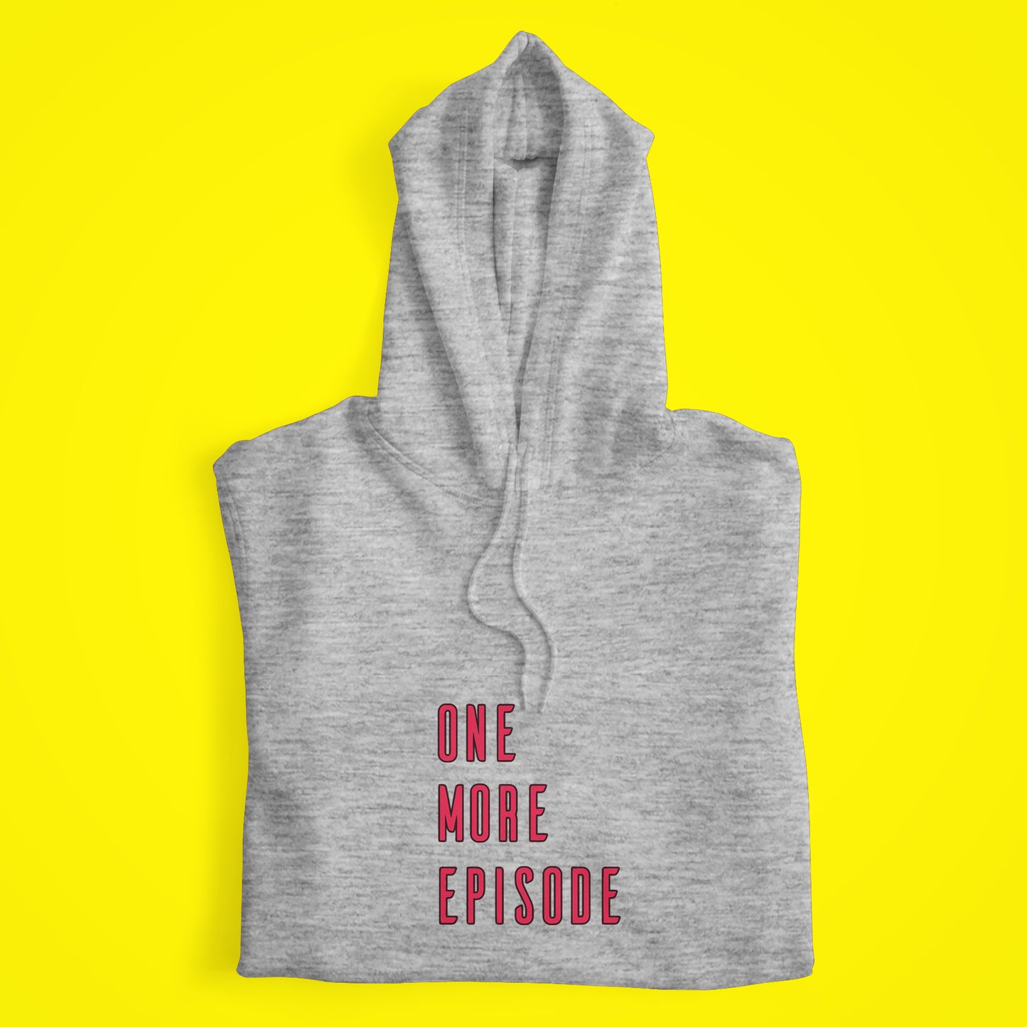 One More Episode Hoodie