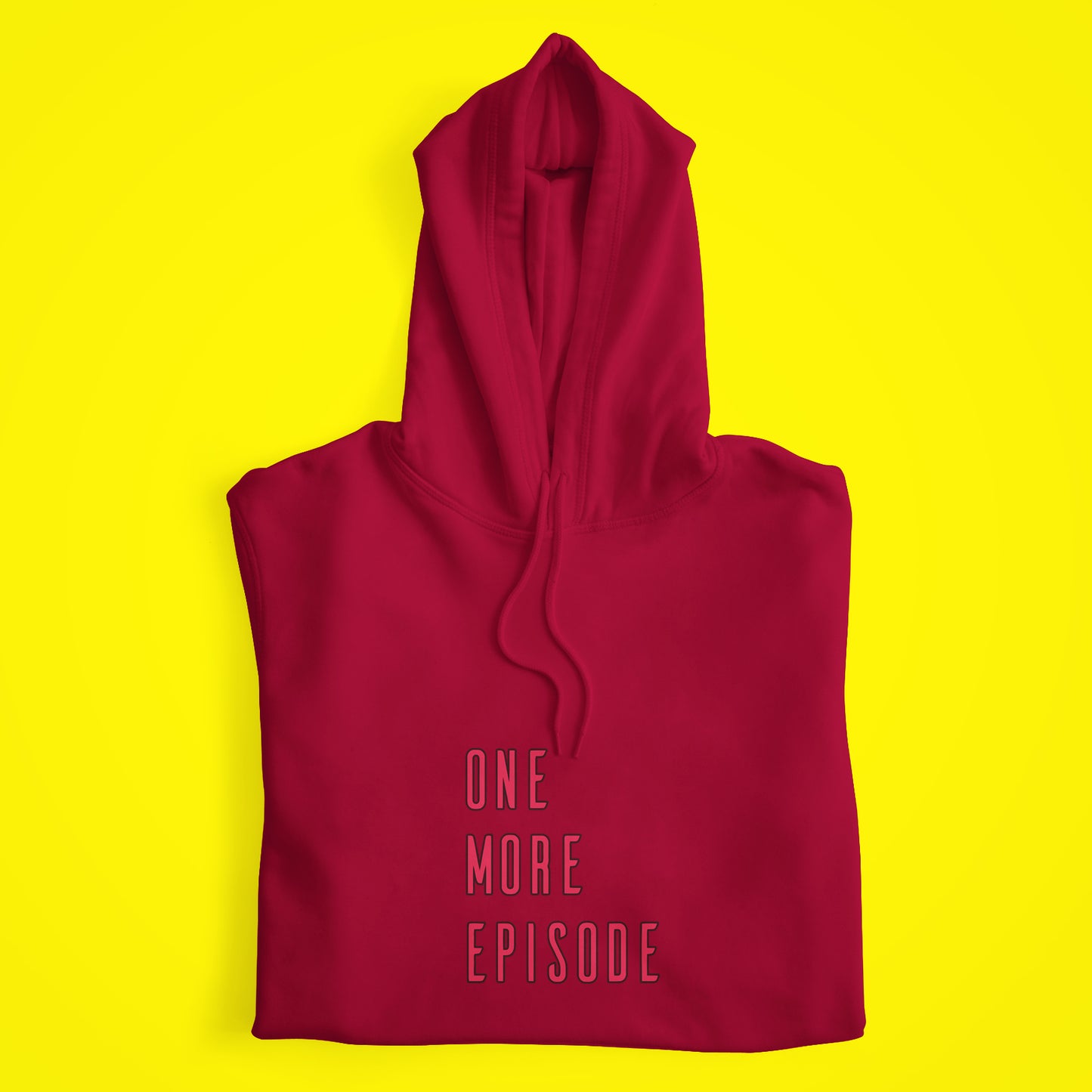 One More Episode Hoodie