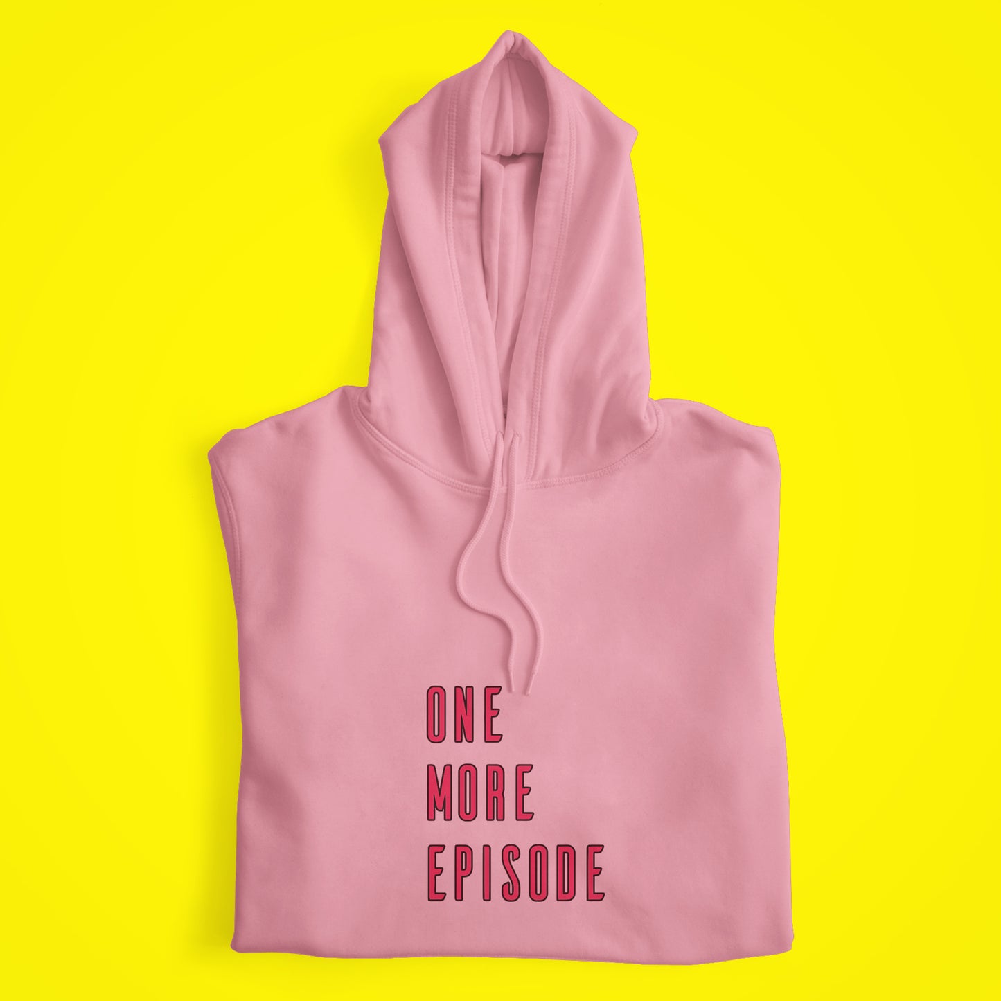 One More Episode Hoodie