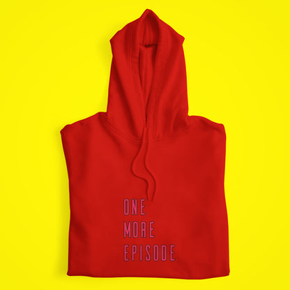 One More Episode Hoodie