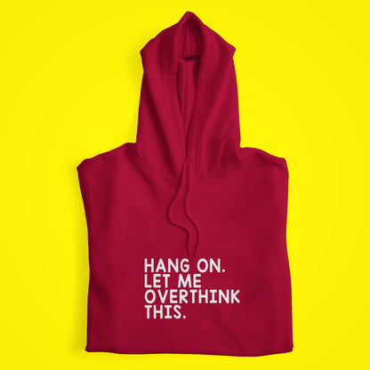 OverThinking Hoodie