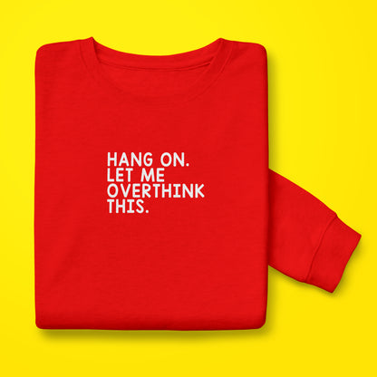 OverThinking Sweatshirt