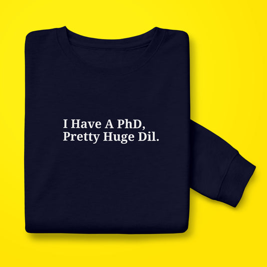 PhD Sweatshirt