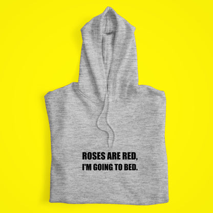 I'm Going To Bed Hoodie