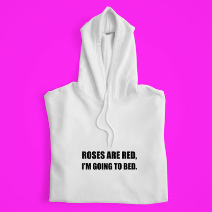 I'm Going To Bed Hoodie