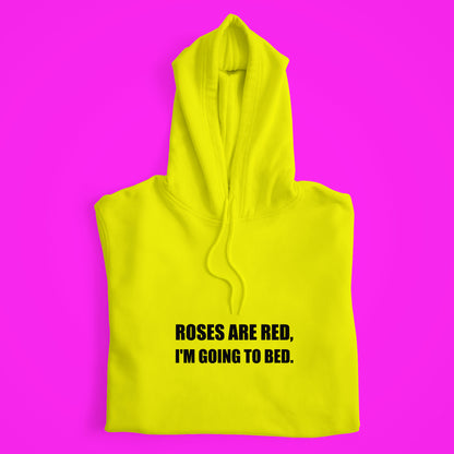 I'm Going To Bed Hoodie