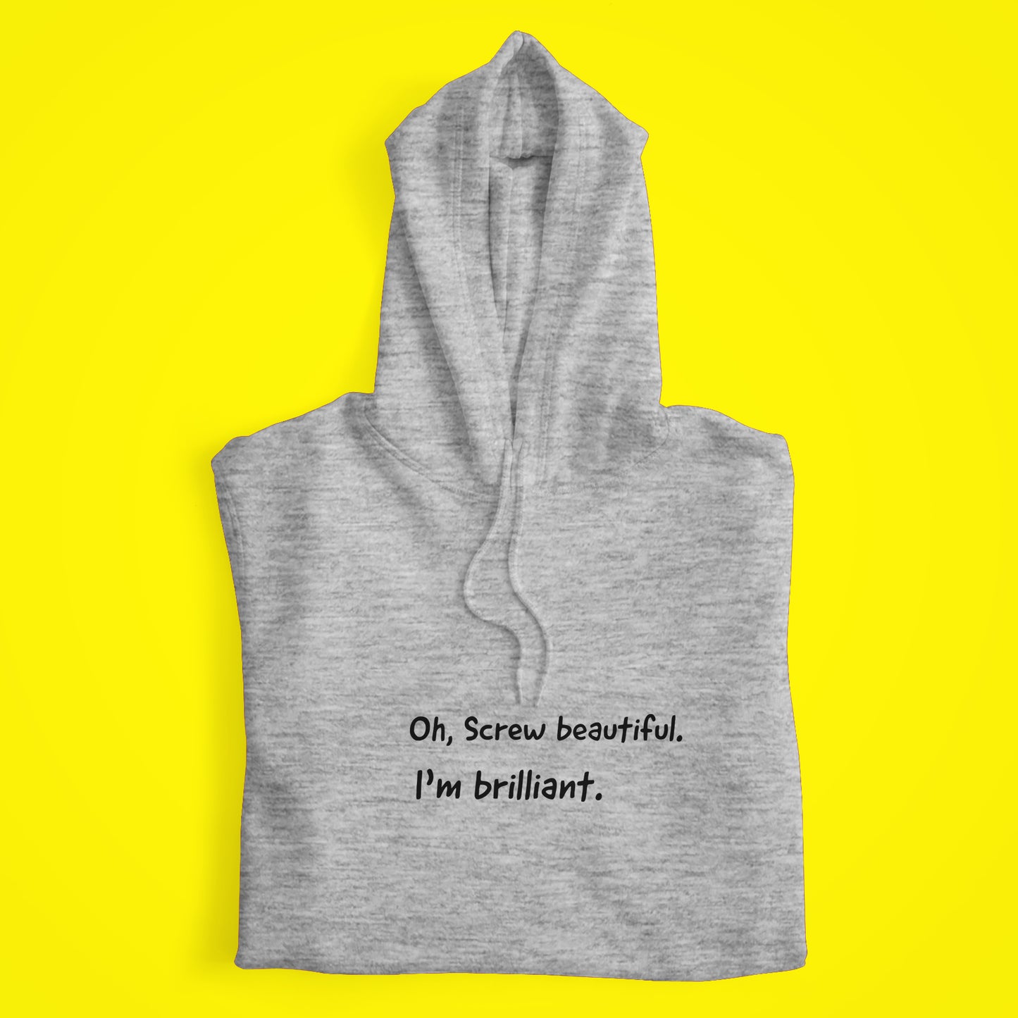 I'm Brilliant Hoodie