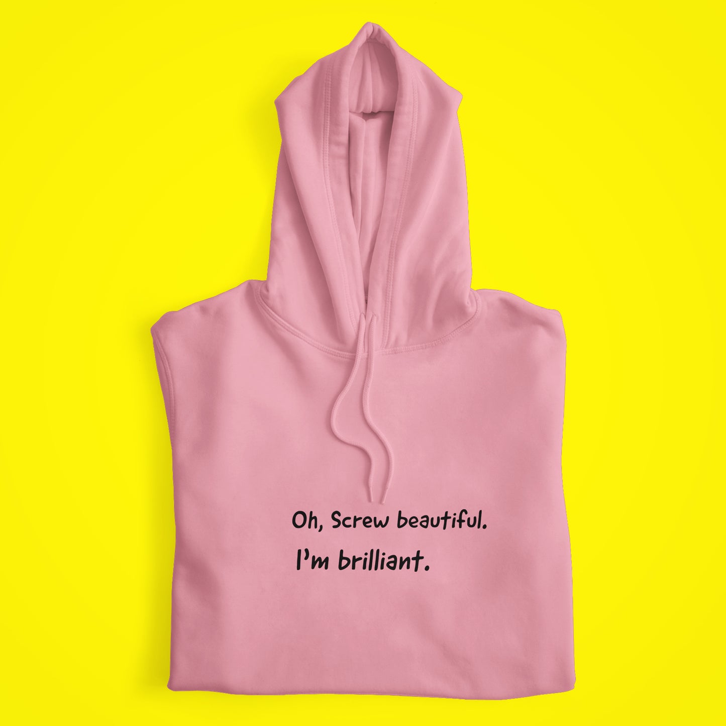 I'm Brilliant Hoodie