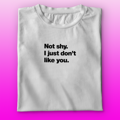 Not Shy T-shirt