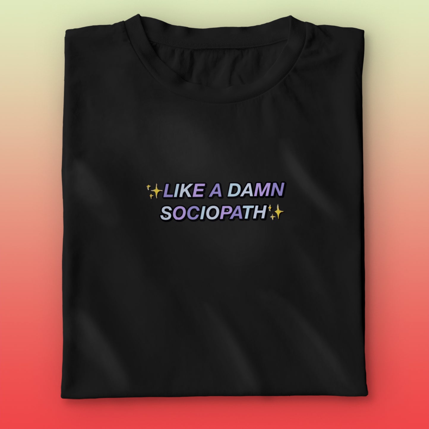 Damn Sociopath T-shirt