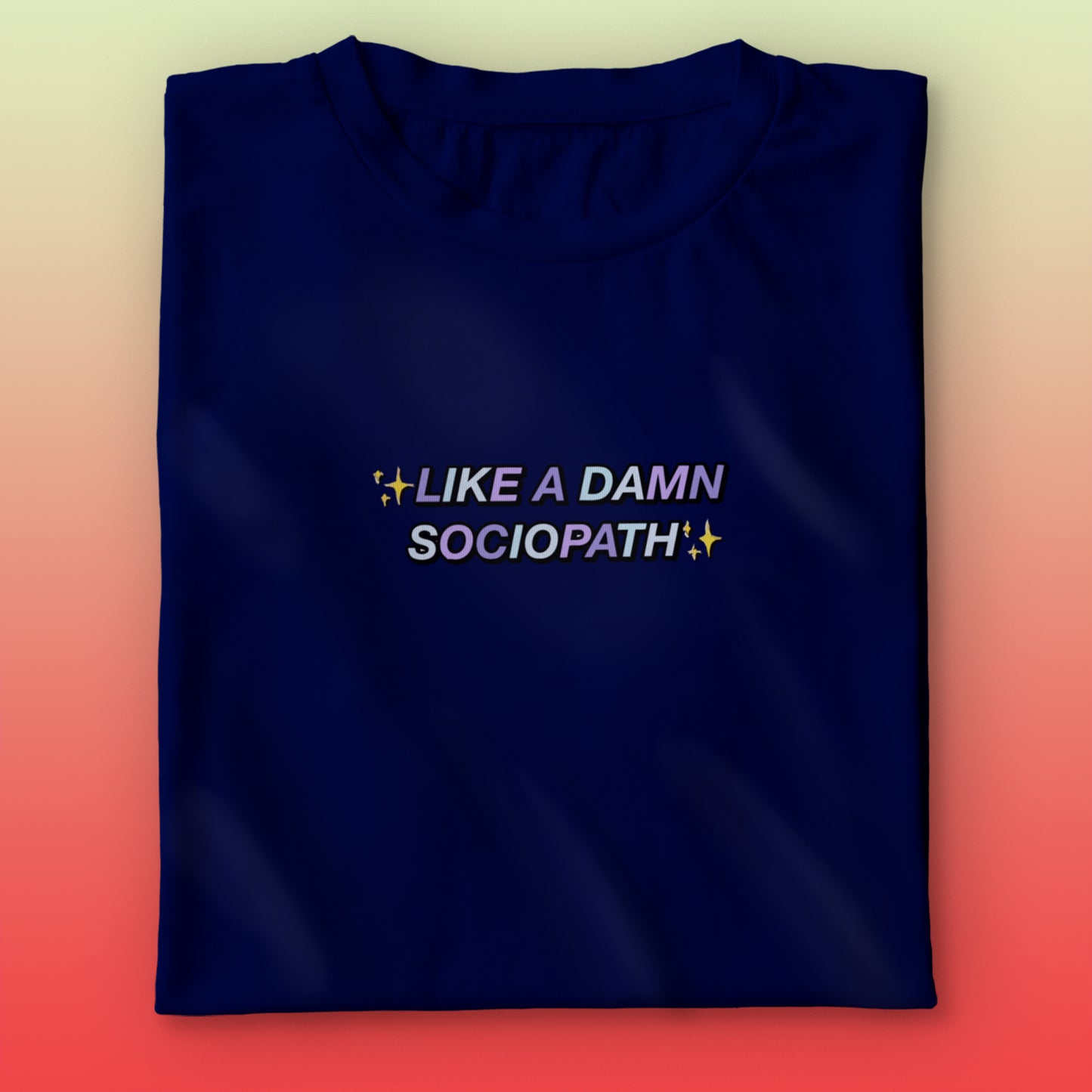 Damn Sociopath T-shirt